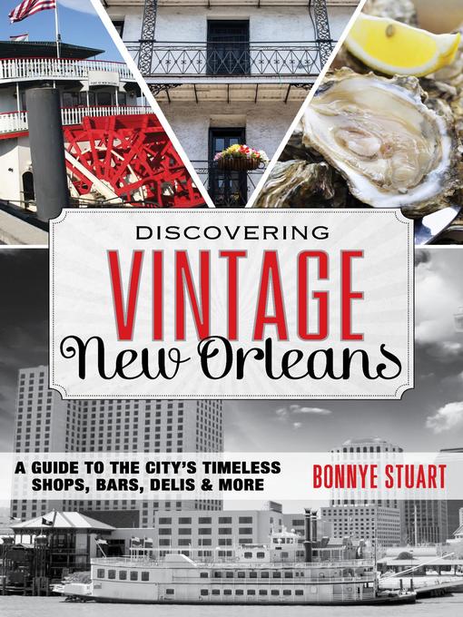 Title details for Discovering Vintage New Orleans by Bonnye Stuart - Wait list